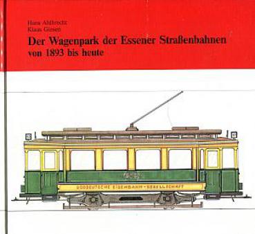 Der Wagenpark der Essener Straßenbahnen von 1893 bis heute