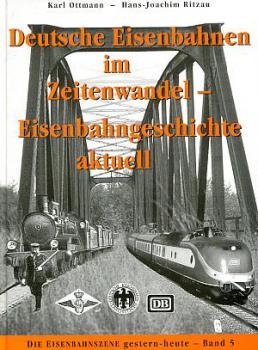 Deutsche Eisenbahnen im Zeitwandel, Eisenbahngeschichte Aktuell