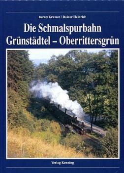 Die Schmalspurbahn Grünstädtel - Oberrittersgrün