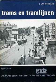 Trams en tramlijnen 70 Jaar elektrische Tram in Amsterdam