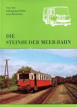 Die Steinhuder Meer-Bahn, von der Schmalspurbahn zur Retaxbus