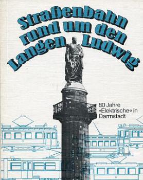 Straßenbahn rund um den langen Ludwig, 80 Jahre Elektrische in D