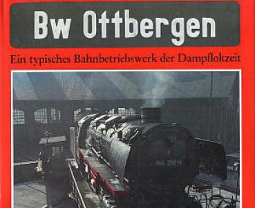 BW Ottbergen - ein typisches Bahnbetriebswerk der Dampflokzeit
