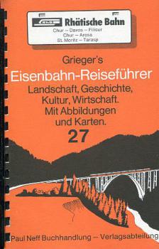 Griegers Reiseführer 27 Rhätische Bahn