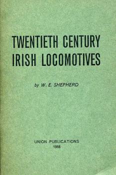 Twentieth Century Irish Locomotives