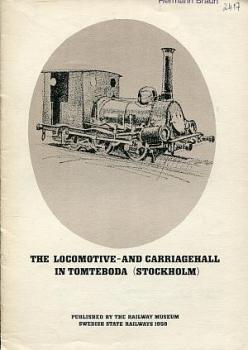 The Locomotive- and Carriagehall in Tomteboda ( Stockholm)