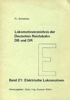 Lokomotivverzeichnis der Deutschen Reichsbahn DB und DR Band 21 Elektrische Lokomotiven