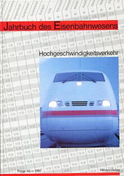 Jahrbuch des Eisenbahnwesens Folge 42 - 1991 Hochgeschwindigkeit