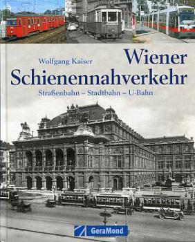 Wiener Schienennahverkehr Straßenbahn, Stadtbahn, U-Bahn