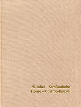 75 Jahre Straßenbahn Herne - Castrop-Rauxel