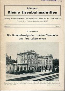 Böttchers kleine Eisenbahnschriften Heft 25  Die Braunschweigische Landeseisenbahn und ihre Lokomotiven