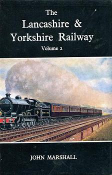 The Lancashire & Yorkshire Railway Volume 2