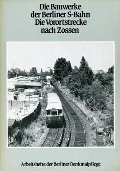 Die Bauwerke der Berliner S-Bahn Vorortstrecke nach Zossen