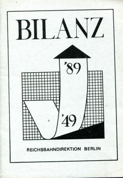 Bilanz Reichsbahndirektion Berlin 1949 - 1989