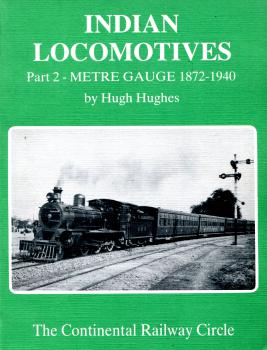 Indian Locomotives Part 2 Metre Gauge 1872 – 1940