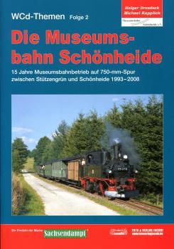 Die Museumsbahn Schönheide 1993 – 2008