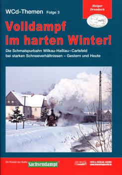 Volldampf im harten Winter – Schmalspurbahn Wilkau-Haßlau – Carlsfeld