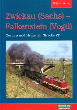 Zwickau – Falkenstein – Gestern und Heute der Strecke ZF