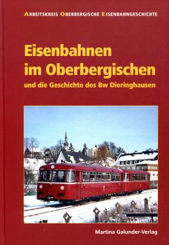 Eisenbahnen im Oberbergischen und die Geschichte des Bw Dieringhausen