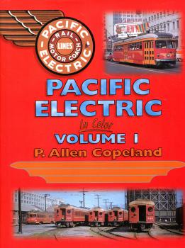 Pacific Electric in Color Volume 1