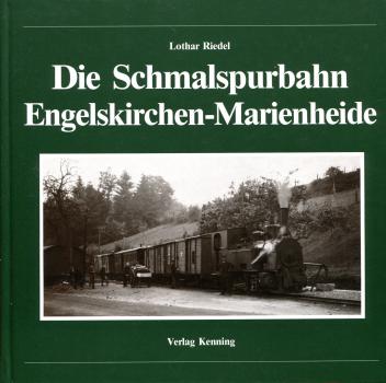 Die Schmalspurbahn Engelskirchen – Marienheide