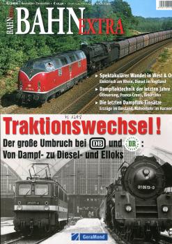 Traktionswechsel! Der große Umbruch: Von Dampf- zu Diesel- und Elloks