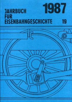 Jahrbuch für Eisenbahngeschichte 1987 Heft 19