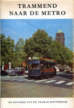Trammend naar de Metro – De historie van de Tram in Rotterdam