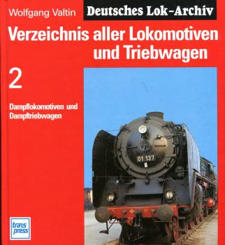 Deutsches Lokarchiv Verzeichnis aller Lokomotiven und Triebwagen Band 2 Dampflokomotiven und Dampftriebwagen