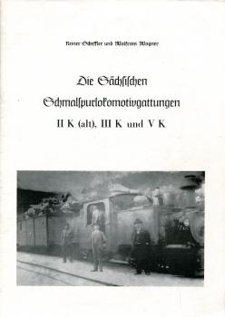 Die sächsischen Schmalspurlokomotivgattungen II K (alt) III K und V K