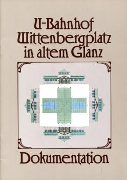 U-Bahnhof Wittenbergplatz in altem Glanz – Dokumentation