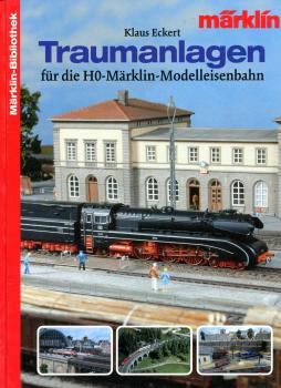 Märklin Bibliothek Traumanlagen für die H0-Modelleisenbahn