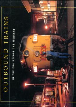 Outbound Trains – in the Era before the Mergers