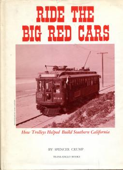Ride the big red Cars – How Trolleys Helped Buildt Southern California