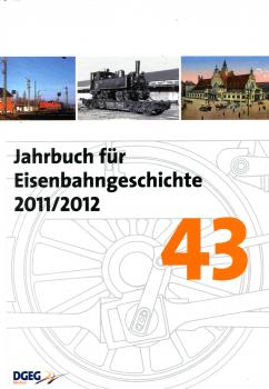 Jahrbuch für Eisenbahngeschichte  Band 43 2011 / 2012