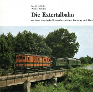 Die Extertalbahn – 60 Jahre elektrische Kleinbahn zwischen Barntrup und Rinteln
