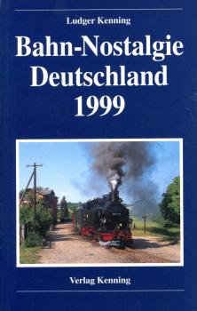 Bahn – Nostalgie in Deutschland 1999