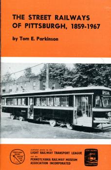 The Street Railways of Pittsburgh 1859 – 1967