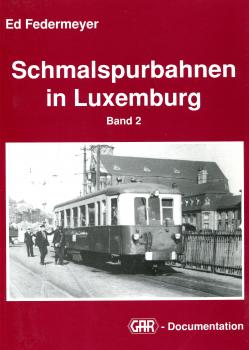 Schmalspurbahnen in Luxemburg Band 2