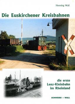 Die Euskirchener Kreisbahn – die erste Lenz-Kleinbahn im Rheinland