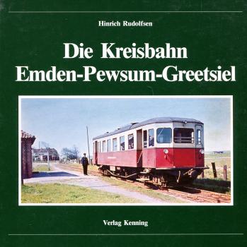Die Kreisbahn Emden – Pewsum – Greetsiel