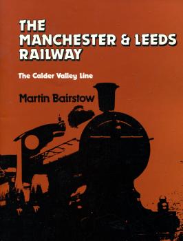 The Manchester & Leeds Railway – The Calder Valley Line