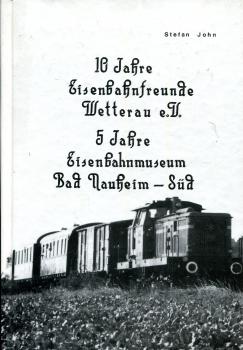 10 Jahre Eisenbahnfreunde Wetterau