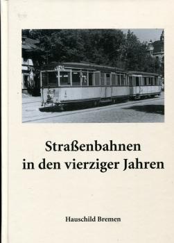 Straßenbahnen in den vierziger Jahren