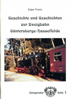 Geschichte und Geschichten zur Zweigbahn Güntersberge – Hasselfelde