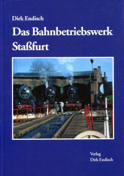 Das Bahnbetriebswerk Staßfurt