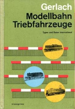 Modellbahn Triebfahrzeuge Typen und Daten international