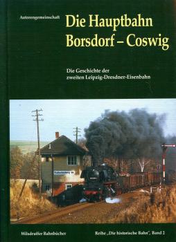 Die Hauptbahn Borsdorf – Coswig