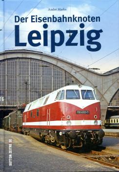 Der Eisenbahnknoten Leipzig
