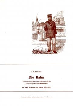 Die Bahn – Literaturverzeichnis zum Schienenverkehr aus einer großen Privatbibliothek, ca 4000 Werke aus den Jahren 1800 – 1975